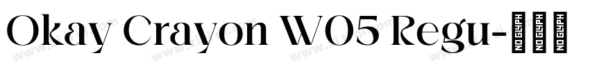 Okay Crayon W05 Regu字体转换